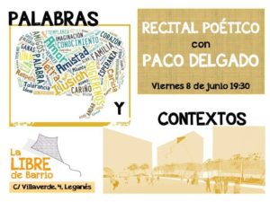 PALABRAS Y CONTEXTOS Recital poético de Paco Delgado en La LIbre
