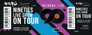 Nineties Live Show On Tour en la Discoteca Naru
