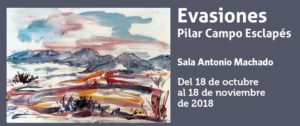 Exposición Evasiones Pilar Campo Esclapés