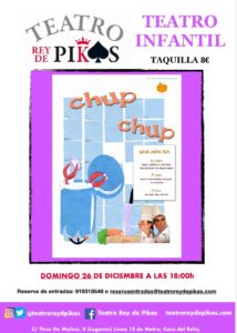 Teatro infantil Chup Chup en el Rey de Pikas
