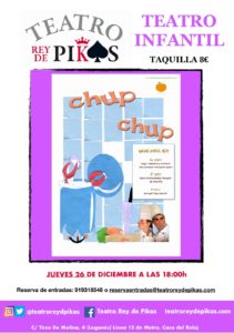 Teatro infantil Chup Chup en el Rey de Pikas