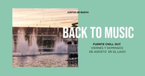 Back to music Fuente Chill Out en ParqueSur