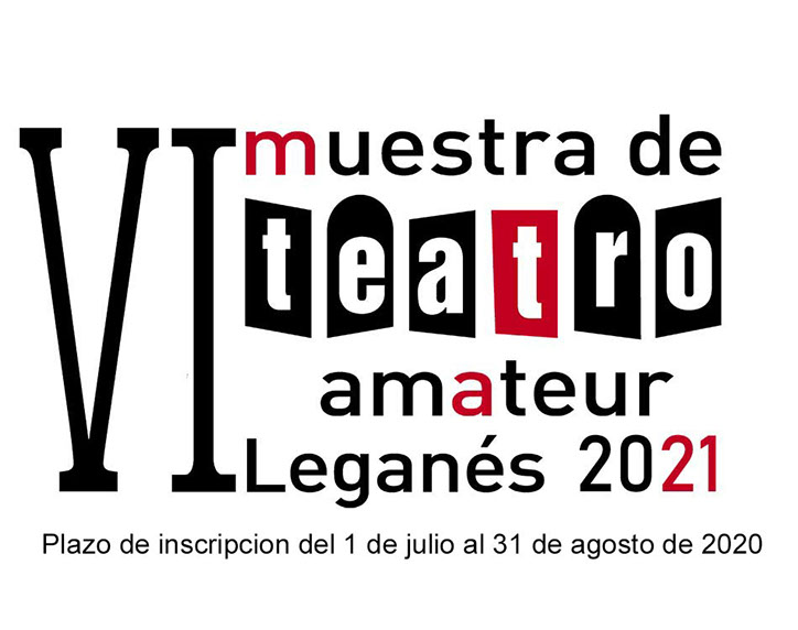 VI Muestra de teatro amateur de Leganés 2021
