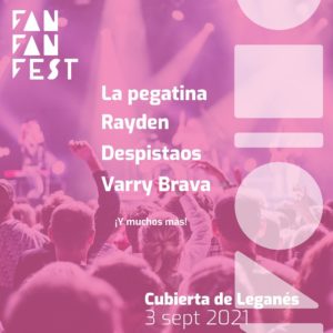 Fan Fan Fest 2021 en la Cubierta