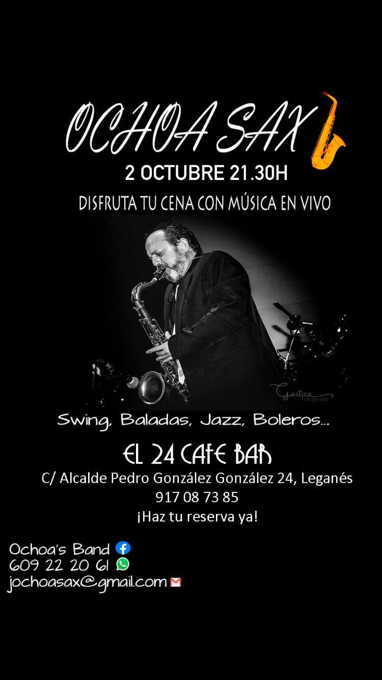 Disfruta de tu cena con música en vivo Ochoa’s band sax en El 24 Café