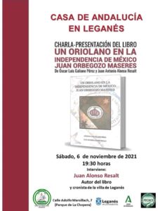 presentacion libro un oriolano en la independencia de mexico charla leganes juan orbegozo maseres juan alonso resalt