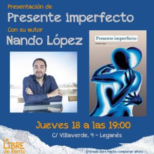 presentación de libro presente imperfecto nando lopez la libre de barrio