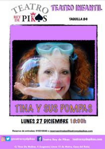 tina y sus pompas espectaculo infantil teatro rey de pikas leganes