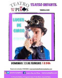 Teatro Infantil "Luces de Circo" Teatro Rey de Pikas Leganés