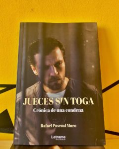 Presentación de libro, Jueces sin toga: Crónica de una condena, de Rafael Pascual