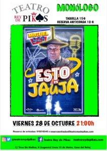 Monólogo de «Miguel 925» Comedia en Leganés, «Esto es Jauja»