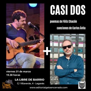 CASI DOS. Poemas de Félix Chacón y canciones de Carlos Ávila