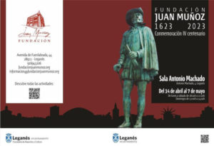 IV CENTENARIO DE LA FUNDACIÓN JUAN MUÑOZ DE LEGANÉS