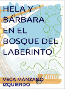 Presentación del libro infantil Hela y Bárbara en el bosque del laberinto