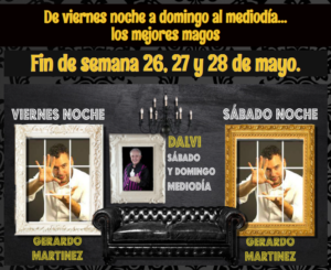 De viernes noche a domingo al mediodía... los mejores magos