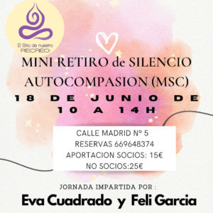 MINI RETIRO de SILENCIO AUTOCOMPASION (MSC) 