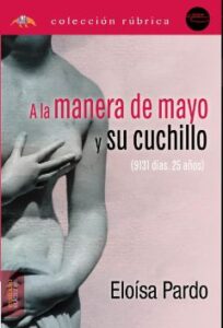 Presentación del libro de Eloísa Pardo "A la manera de mayo y su cuchillo"