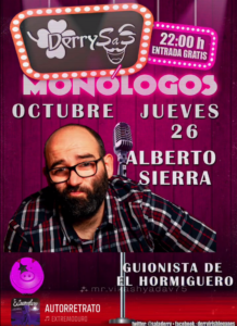 Monologo en el Derry con Alberto Sierra