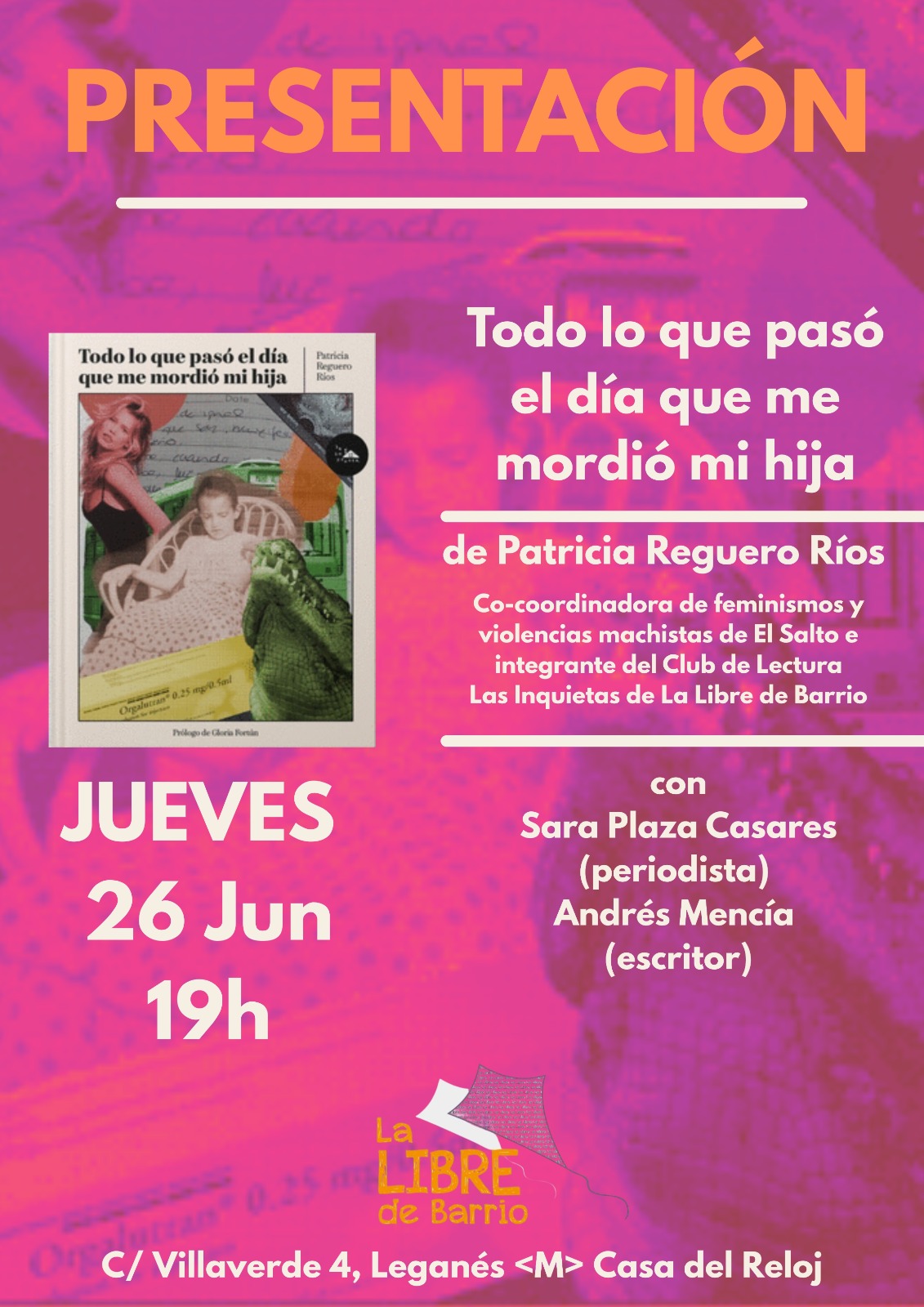PRESENTACIÓN DEL LIBRO: " TODO LO QUE PASÓ EL DÍA QUE ME MORDIÓ MI HIJA" . 
